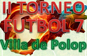 2º Torneo de Futbol siete “Villa de Polop” 2º Torneo de Futbol siete “Villa de Polop”
